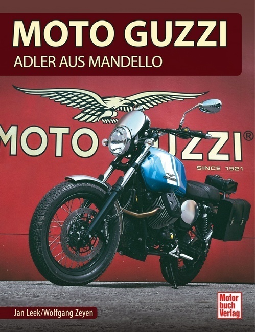 Cover: 9783613040564 | Moto Guzzi | Adler aus Mandello | Jan Leek (u. a.) | Buch | 256 S.