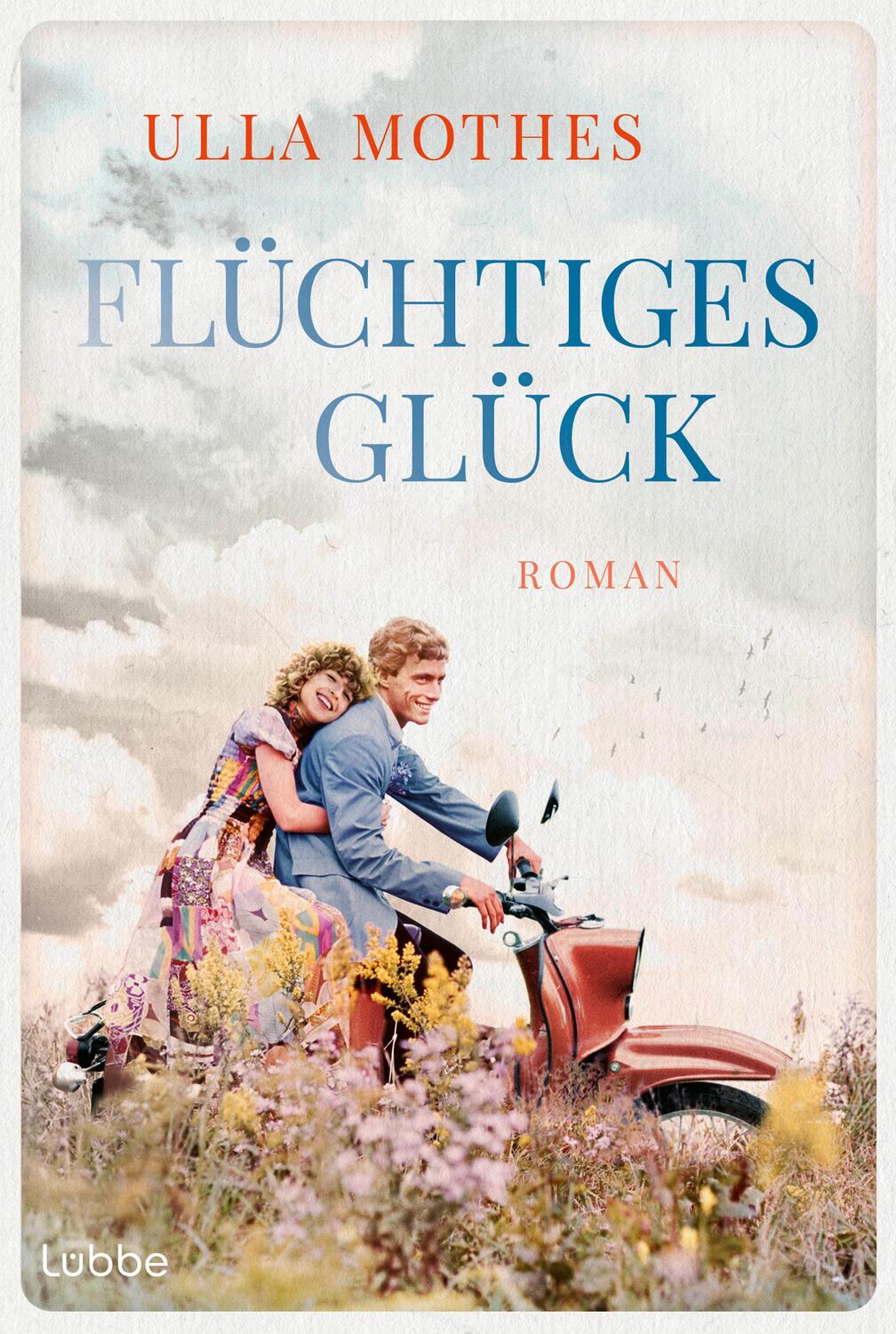 Cover: 9783404192731 | Flüchtiges Glück | Roman | Ulla Mothes | Taschenbuch | 480 S. | 2024