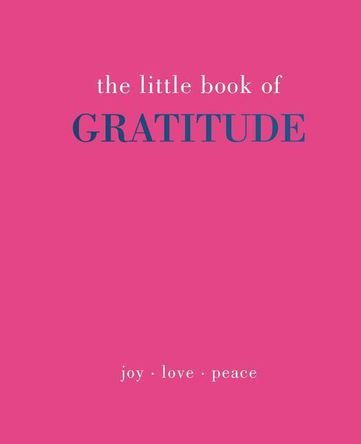 Cover: 9781787137363 | Little Book of Gratitude: Give More Thanks | Joanna Gray | Buch | 2021