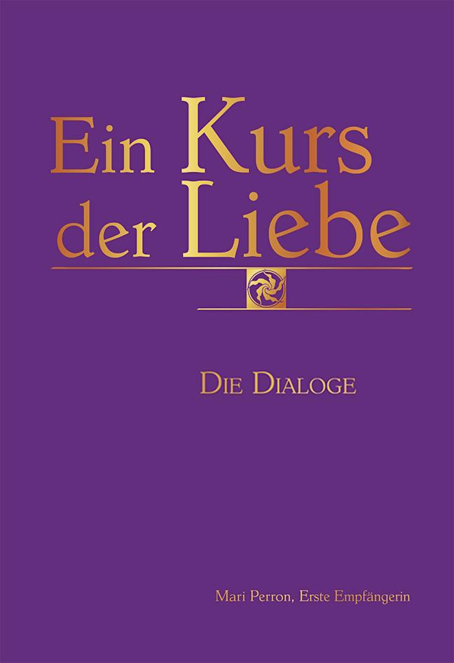 Cover: 9783895683268 | Ein Kurs der Liebe | Die Dialoge | Mari Perron | Taschenbuch | 360 S.