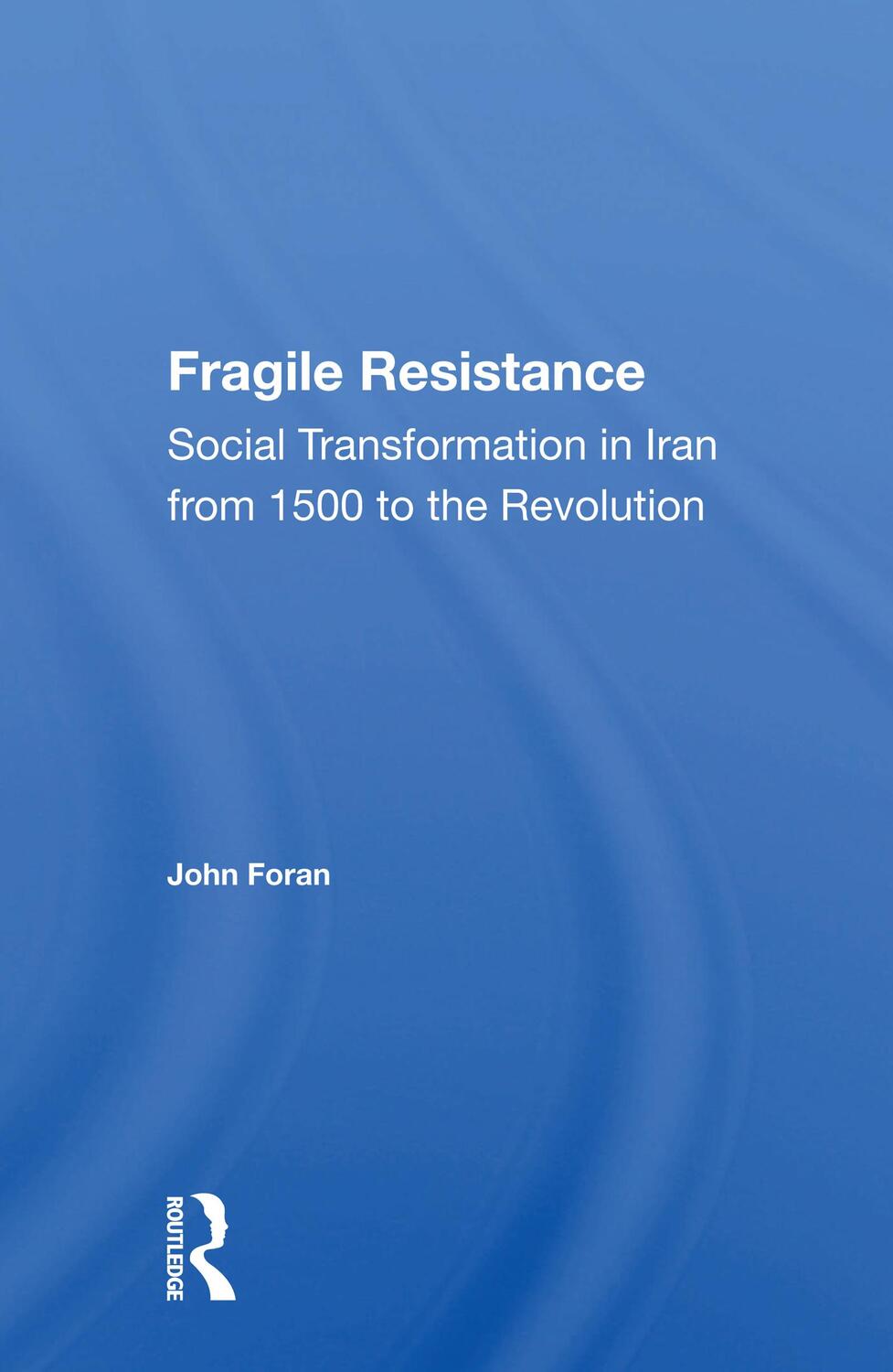 Cover: 9780367161446 | Fragile Resistance | John Foran | Taschenbuch | Englisch | 2020
