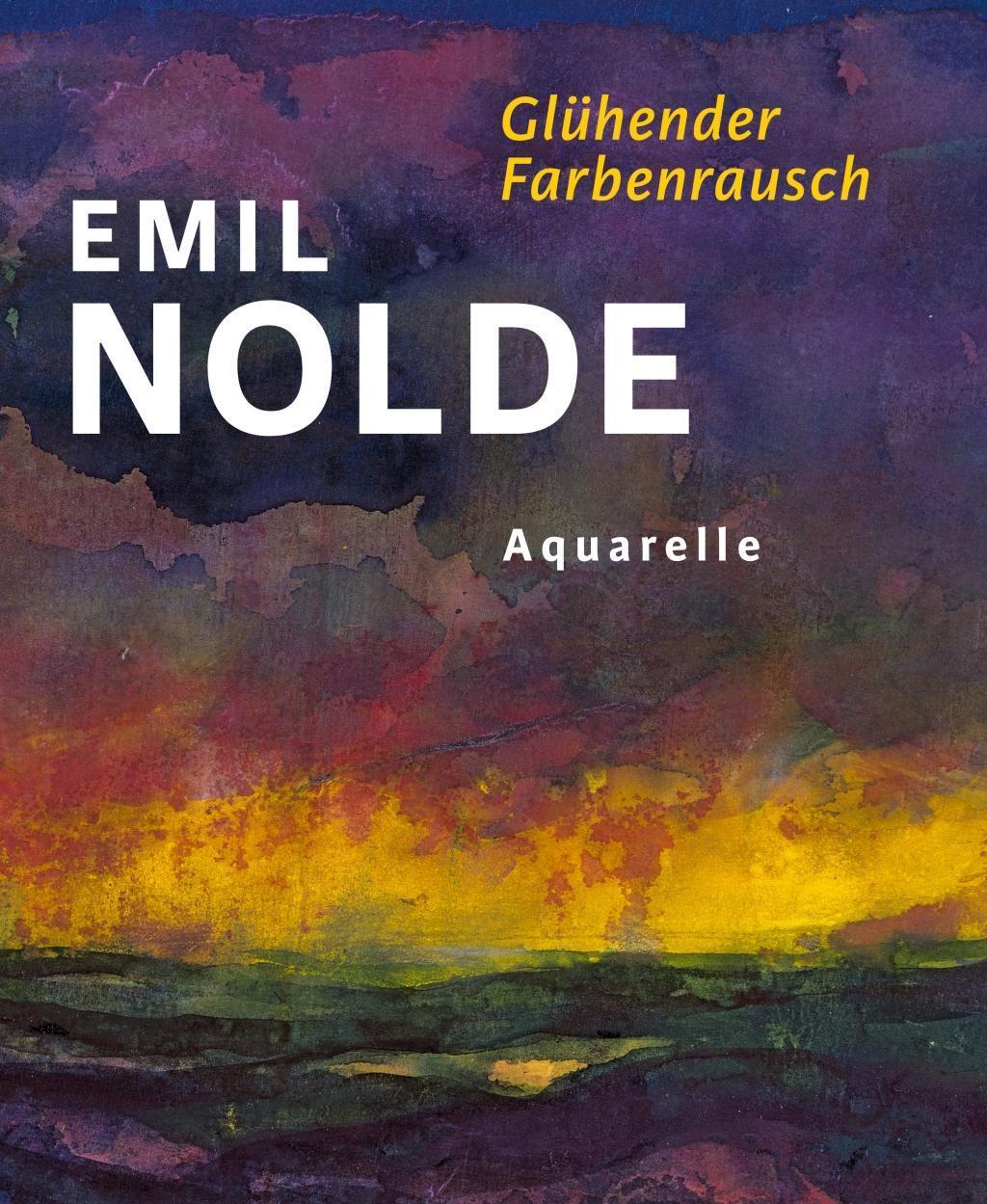 Cover: 9783868324341 | Emil Nolde. Glühender Farbenrausch | Aquarelle | Astrid Becker (u. a.)