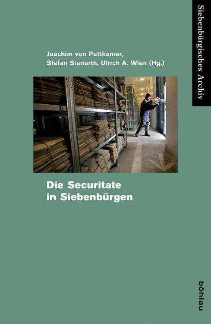 Cover: 9783412222536 | Die Securitate in Siebenbürgen | Taschenbuch | 432 S. | Deutsch | 2014