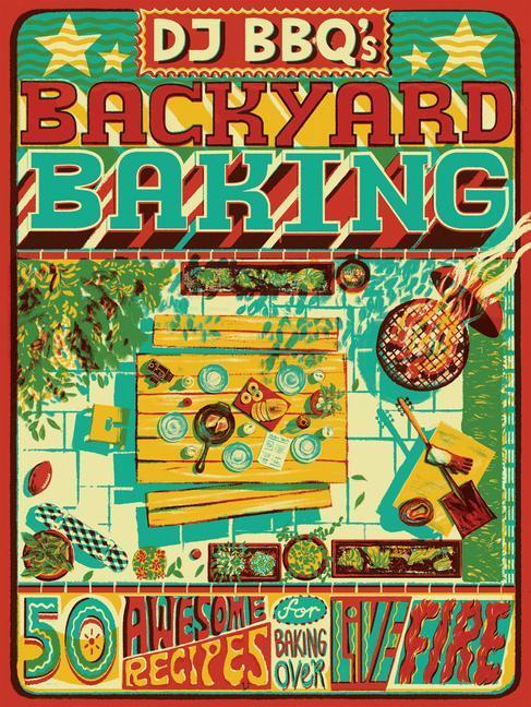 Cover: 9781787139763 | DJ BBQ's Backyard Baking | Chris Taylor (u. a.) | Buch | Gebunden