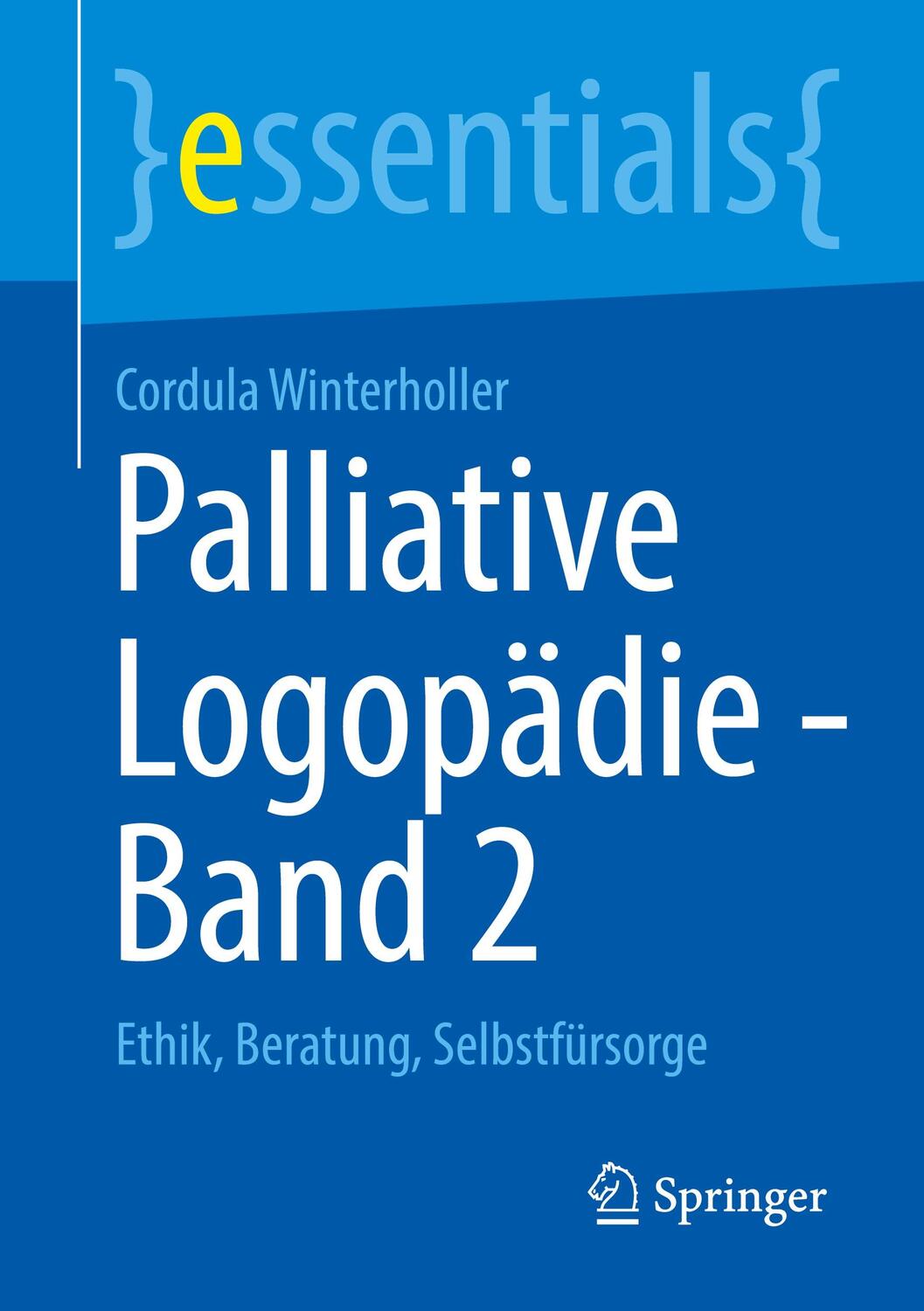 Cover: 9783658322953 | Palliative Logopädie - Band 2 | Ethik, Beratung, Selbstfürsorge | Buch