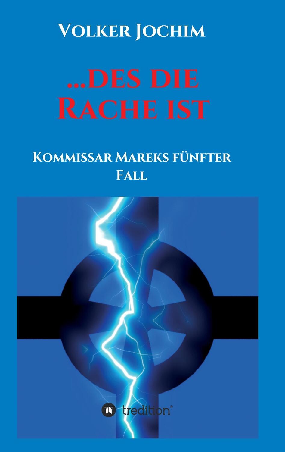 Cover: 9783734590573 | ...des die Rache ist | Kommissar Mareks fünfter Fall | Volker Jochim