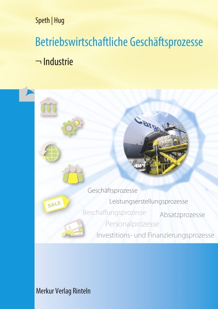 Cover: 9783812005234 | Betriebswirtschaftliche Geschäftsprozesse - Industrie | Speth (u. a.)