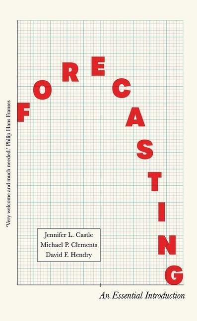 Cover: 9780300244663 | Forecasting | An Essential Introduction | David Hendry (u. a.) | Buch