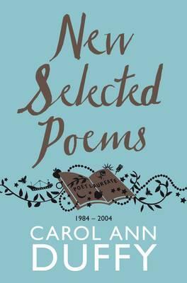 Cover: 9781447206422 | New Selected Poems | 1984-2004 | Carol Ann Duffy DBE | Taschenbuch