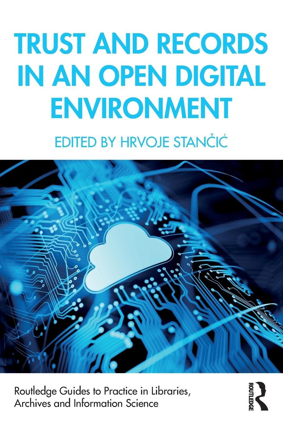 Cover: 9780367436995 | Trust and Records in an Open Digital Environment | Hrvoje Stan¿i¿