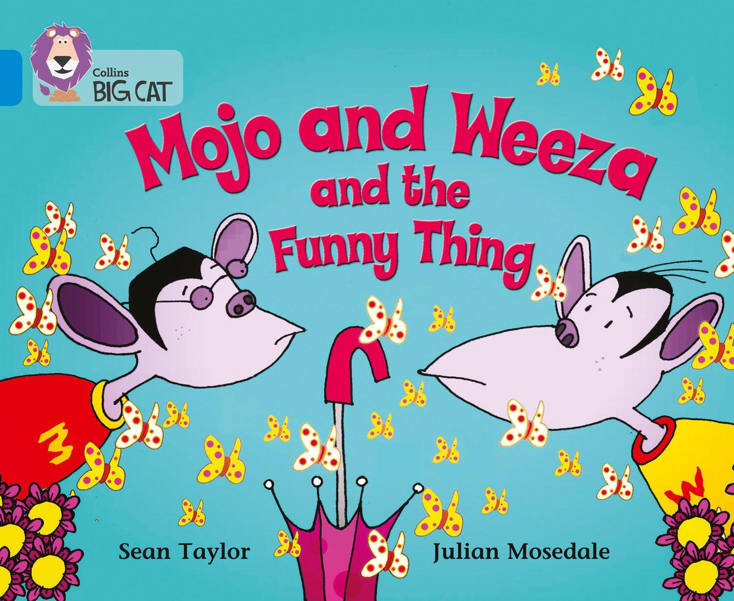 Cover: 9780007185795 | Mojo and Weeza and the Funny Thing | Band 04/Blue | Sean Taylor | Buch