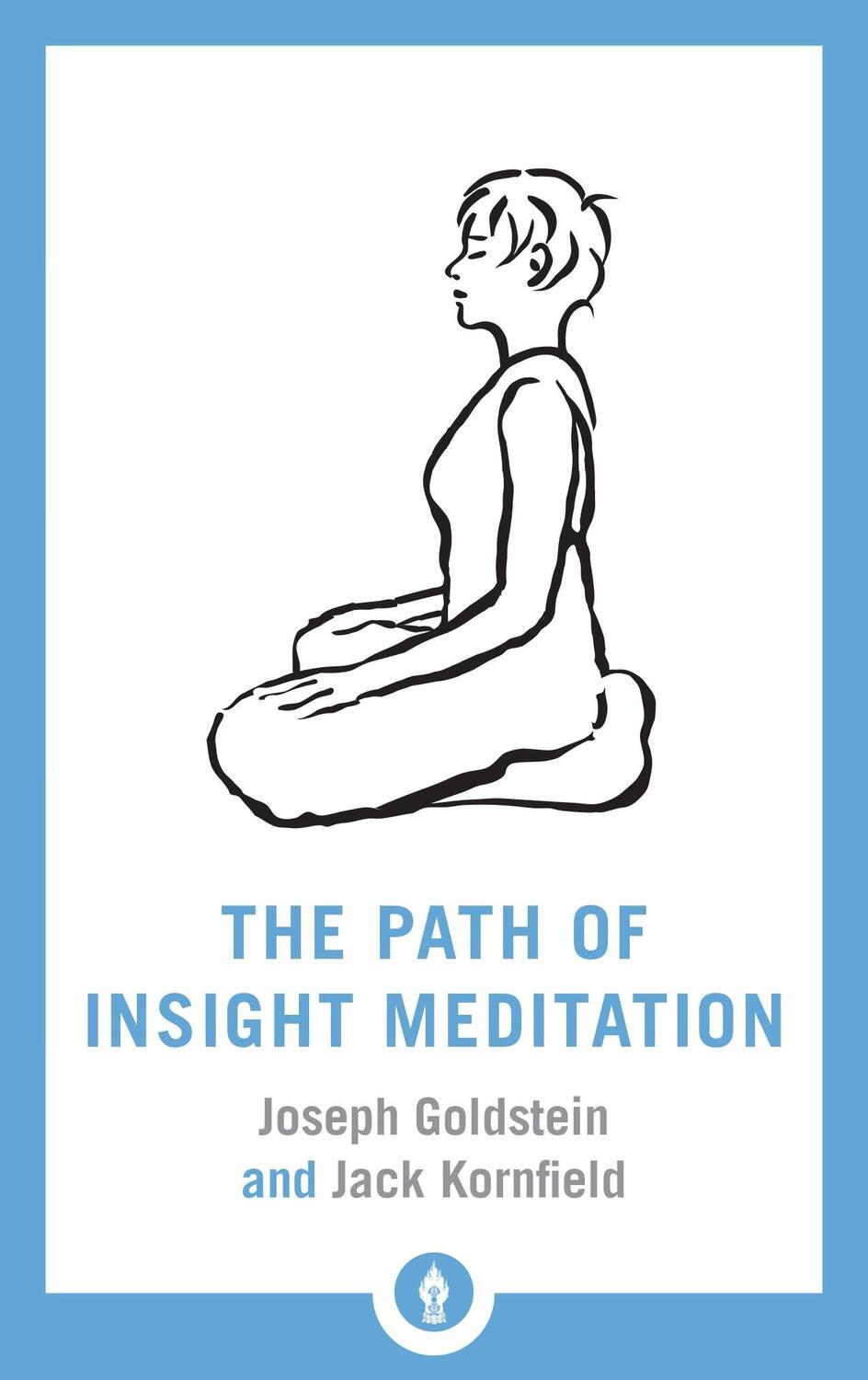 Cover: 9781611805819 | The Path of Insight Meditation | Jack Kornfield (u. a.) | Taschenbuch