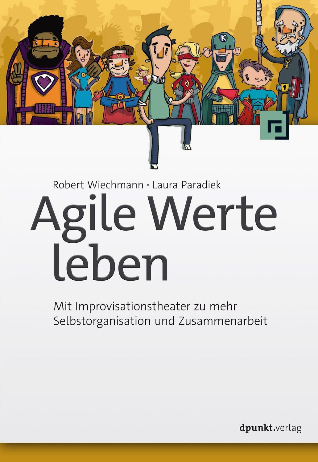 Cover: 9783864907081 | Agile Werte leben | Robert Wiechmann (u. a.) | Taschenbuch | Deutsch