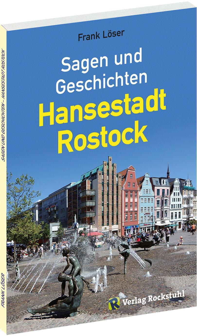 Cover: 9783959660440 | Sagen und Geschichten - Hansestadt Rostock | Frank Löser | Taschenbuch