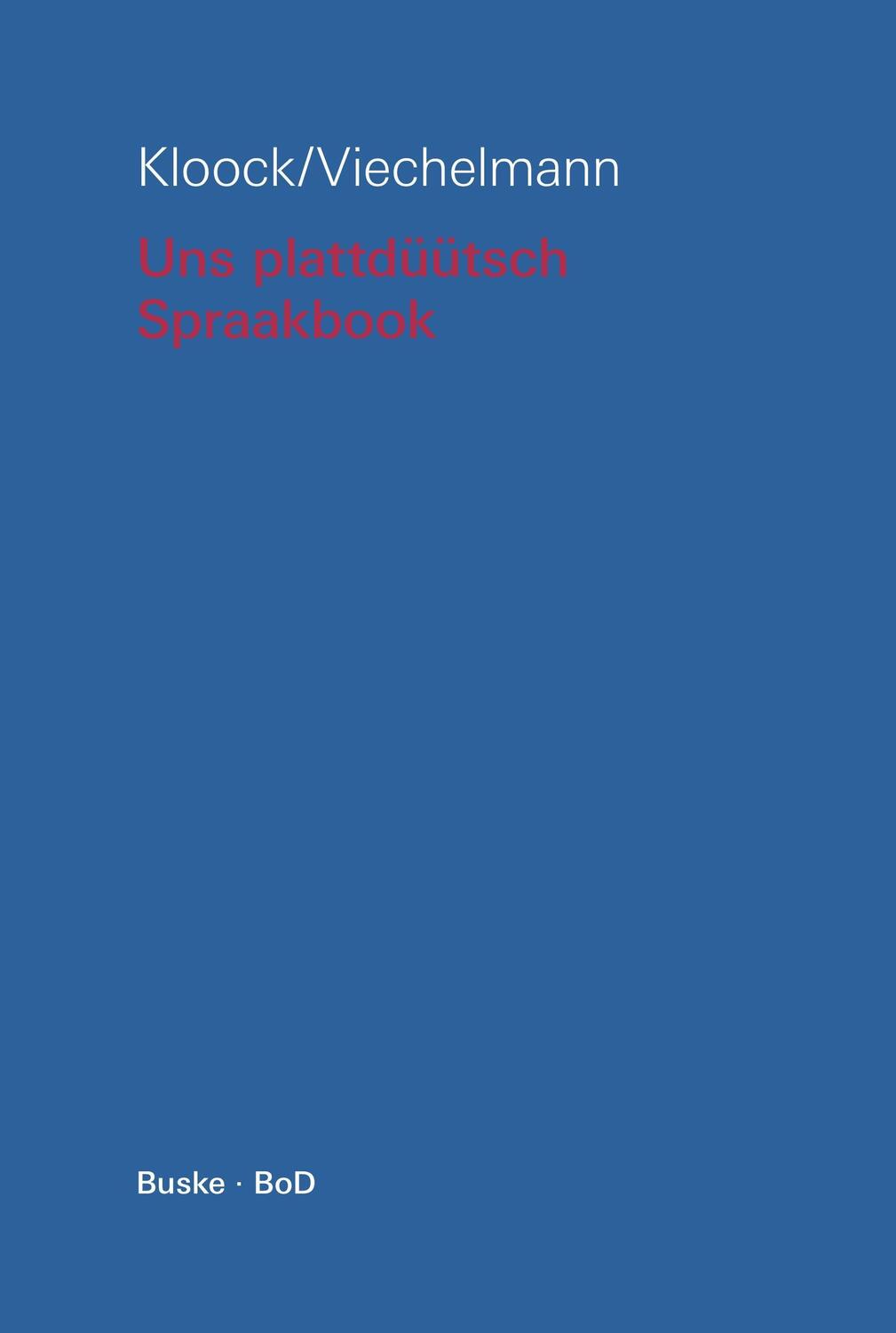 Cover: 9783875481341 | Uns plattdüütsch Spraakbook op hooch- un nedderdüütsch | Viechelmann