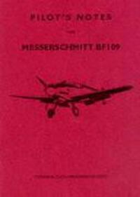 Cover: 9780859791199 | Messerschmitt 109 Pilot's Notes | Air Ministry Pilot's Notes | Buch