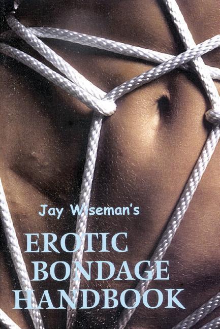 Cover: 9781890159139 | Jay Wiseman's Erotic Bondage Handbook | Jay Wiseman | Taschenbuch