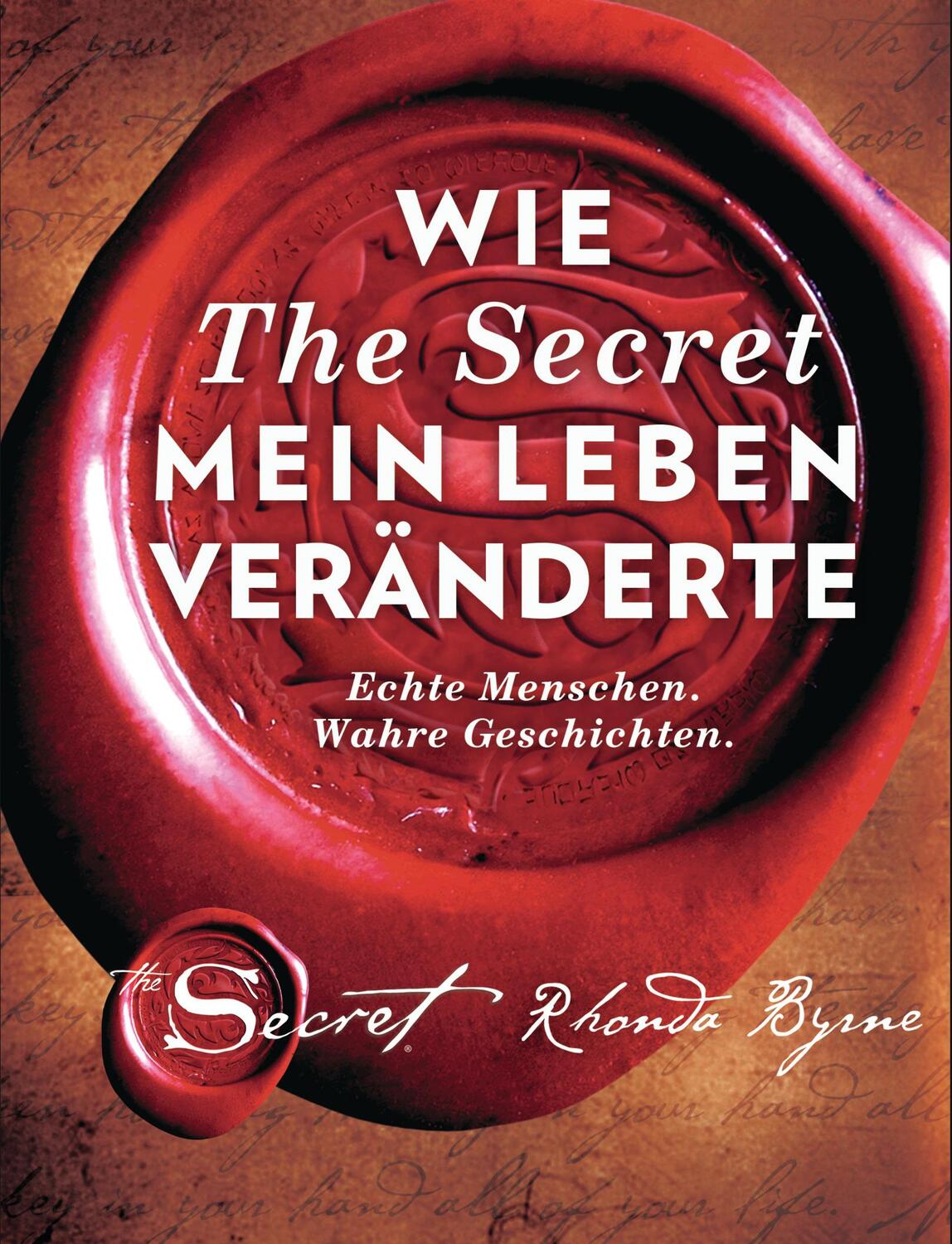 Cover: 9783442342181 | Wie The Secret mein Leben veränderte | Rhonda Byrne | Buch | Deutsch