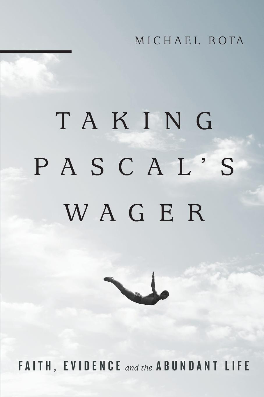 Cover: 9780830851362 | Taking Pascal's Wager | Faith, Evidence and the Abundant Life | Rota