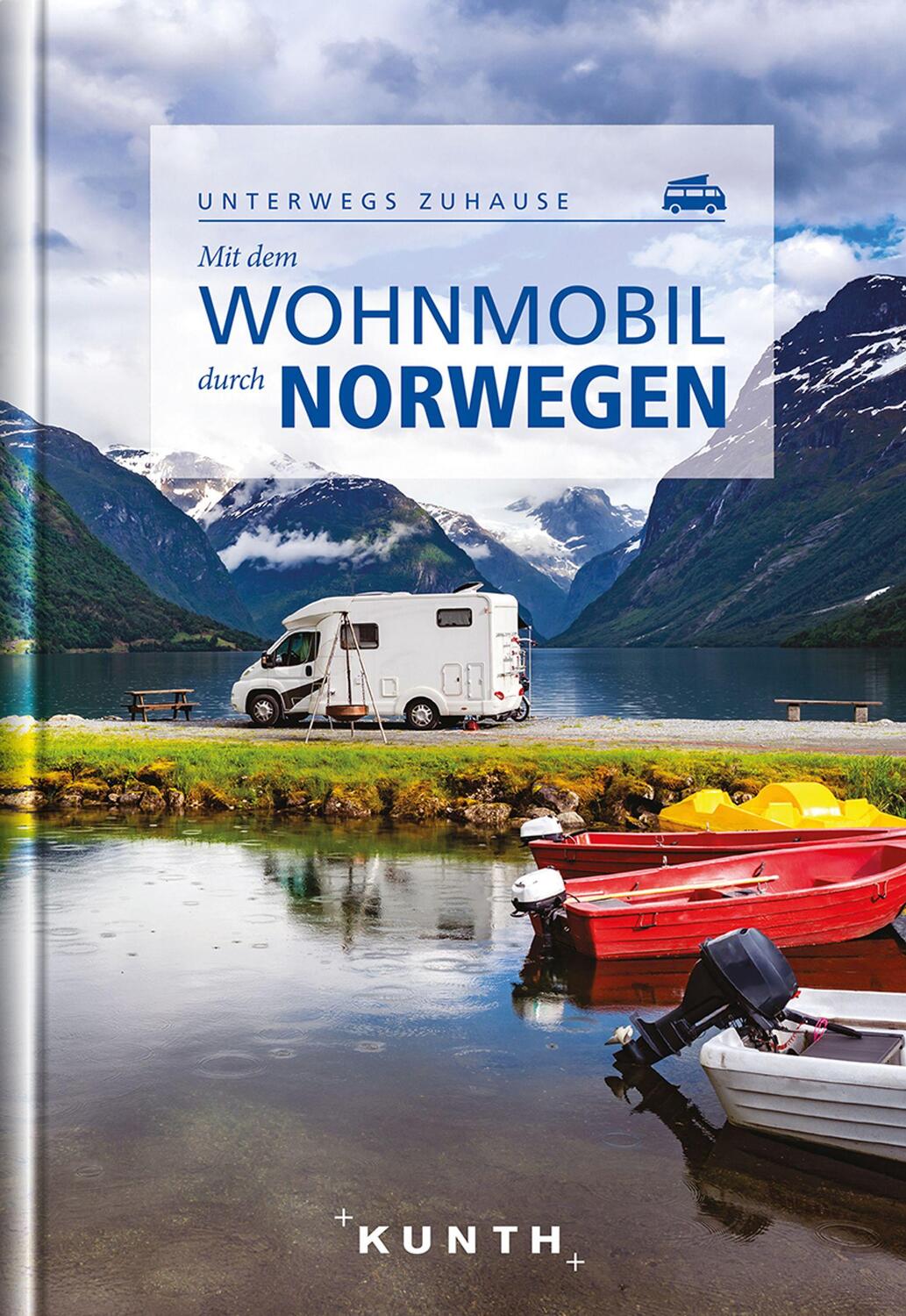 Cover: 9783969650011 | KUNTH Mit dem Wohnmobil durch Norwegen | Unterwegs zuhause | Verlag