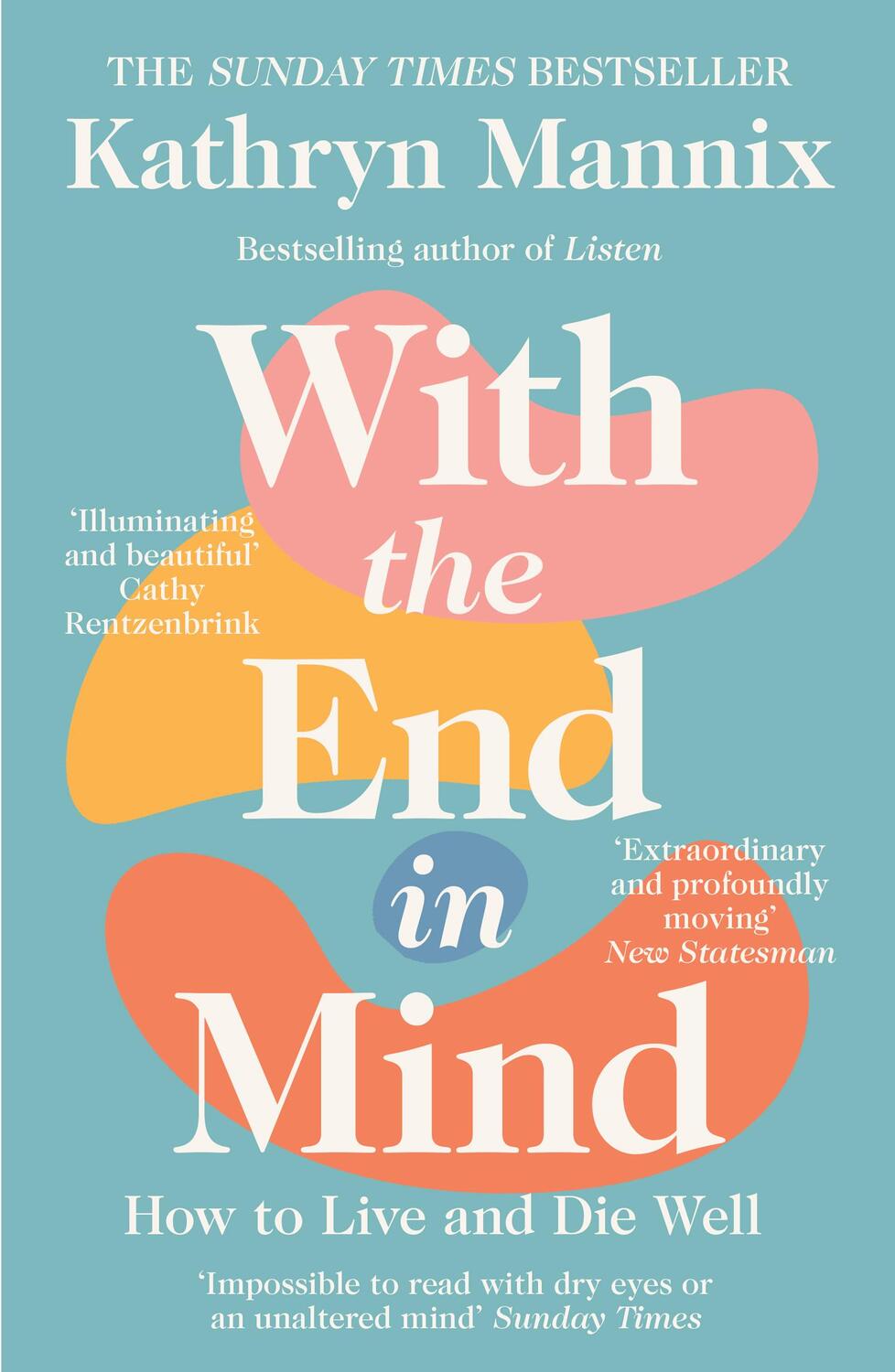 Cover: 9780008210915 | With the End in Mind | How to Live and Die Well | Kathryn Mannix