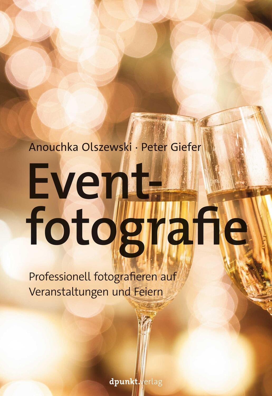 Cover: 9783864904967 | Eventfotografie | Anouchka Olszewski (u. a.) | Taschenbuch | VI | 2022