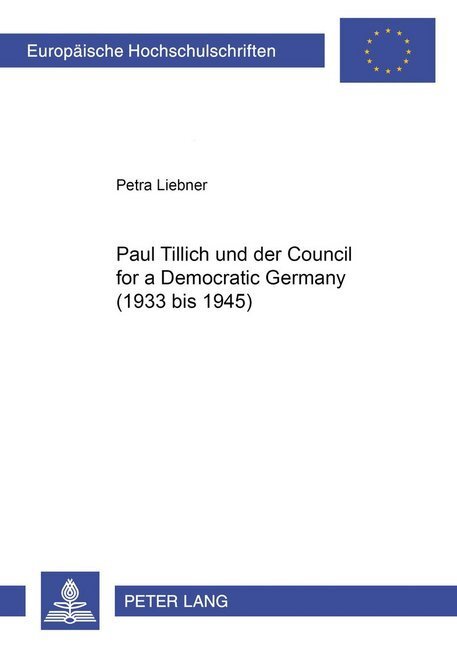 Cover: 9783631364123 | Paul Tillich und der Council for a Democratic Germany (1933 bis 1945)