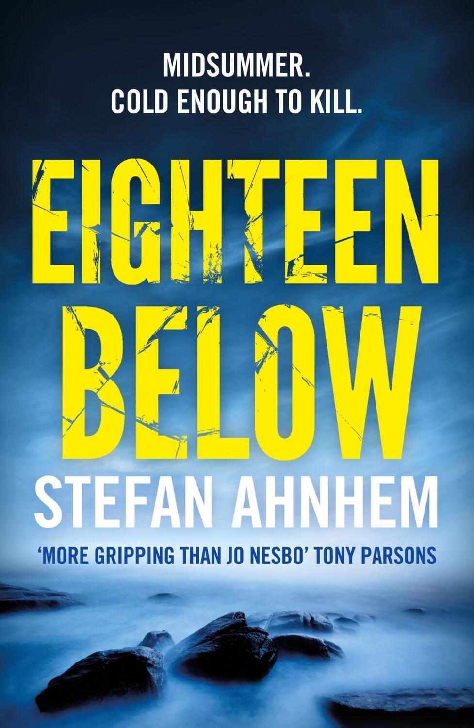 Cover: 9781784975586 | Eighteen Below | Stefan Ahnhem | Taschenbuch | A Fabian Risk Thriller