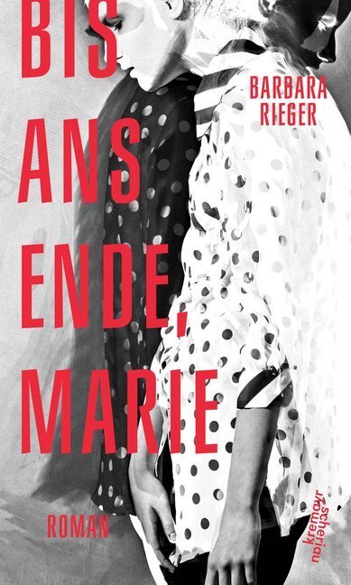 Cover: 9783218011204 | Bis ans Ende, Marie | Roman | Barbara Rieger | Buch | 2018