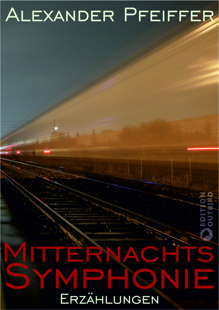 Cover: 9783948887360 | Mitternachtssymphonie | Alexander Pfeiffer | Taschenbuch | 138 S.