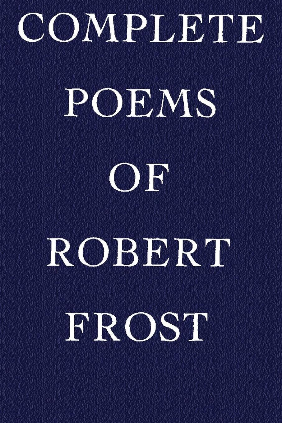 Cover: 9789255571572 | Complete Poems of Robert Frost | Robert Frost | Taschenbuch | Englisch