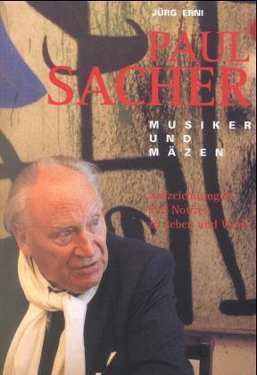 Cover: 9783796510960 | Paul Sacher: Musiker und Mäzen | Paul Sacher (u. a.)