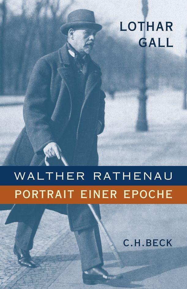 Cover: 9783406576287 | Walther Rathenau | Portrait einer Epoche | Lothar Gall | Buch | 298 S.