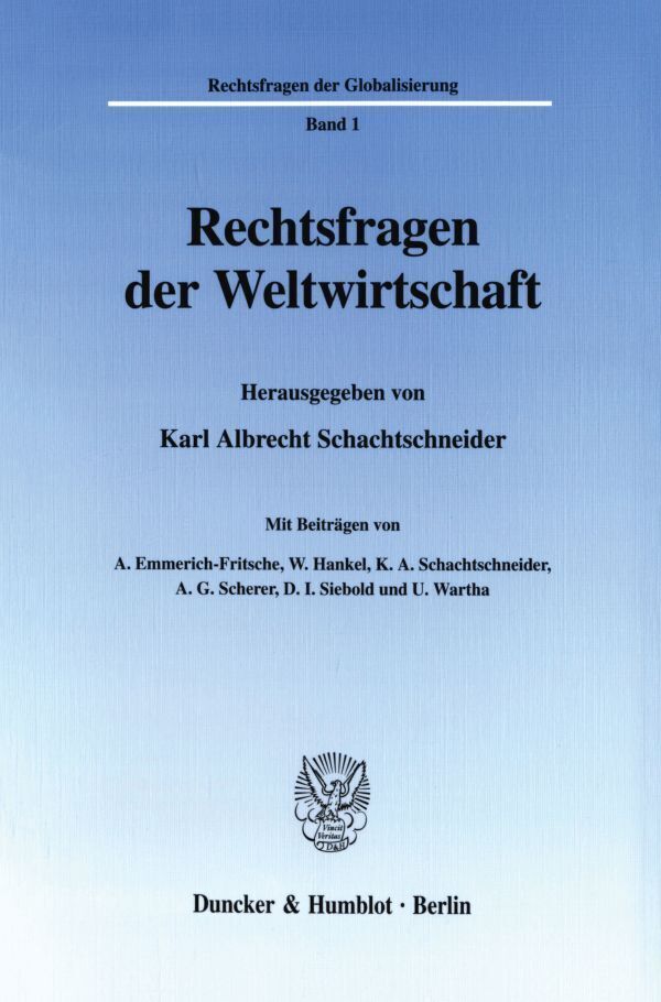 Cover: 9783428107995 | Rechtsfragen der Weltwirtschaft. | Karl Albrecht Schachtschneider