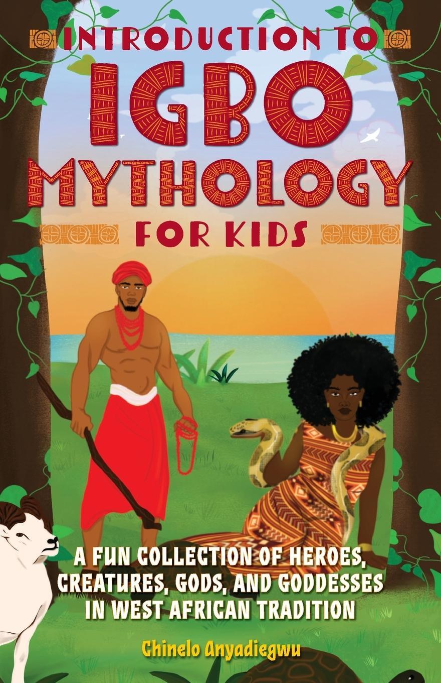 Cover: 9781646043149 | Introduction to Igbo Mythology for Kids | Chinelo Anyadiegwu | Buch
