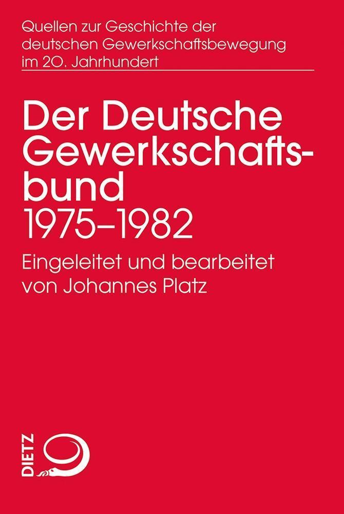 Cover: 9783801242633 | Der Deutsche Gewerkschaftsbund | Buch | 792 S. | Deutsch | 2019