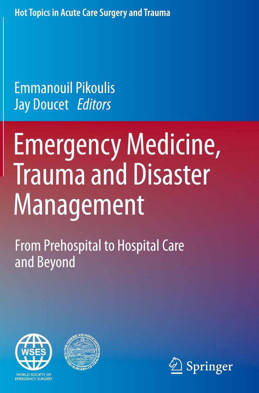 Cover: 9783030341152 | Emergency Medicine, Trauma and Disaster Management | Doucet (u. a.)