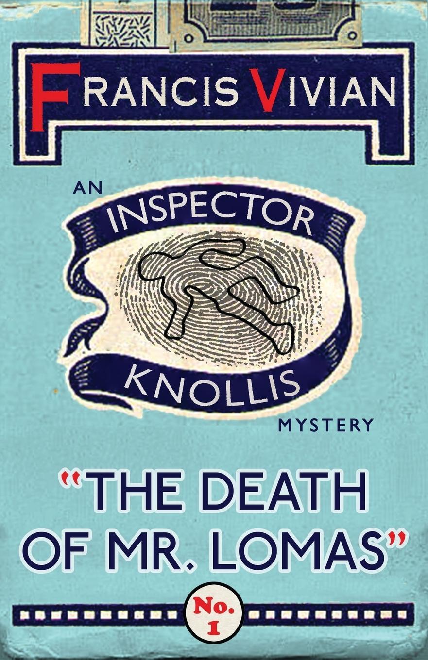 Cover: 9781912574278 | The Death of Mr. Lomas | An Inspector Knollis Mystery | Francis Vivian