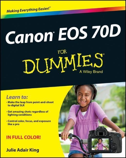Cover: 9781118335963 | Canon EOS 70D For Dummies | Julie Adair King | Taschenbuch | 384 S.