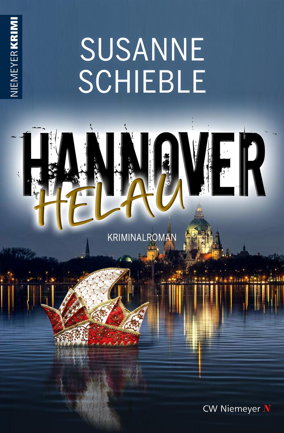 Cover: 9783827193803 | Hannover Helau | Kriminalroman | Susanne Schieble | Taschenbuch | 2022