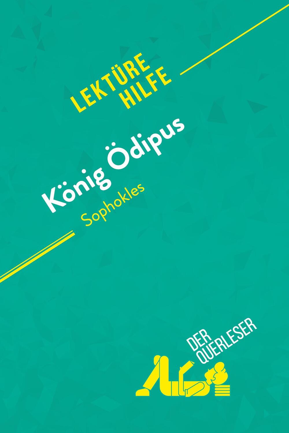 Cover: 9782808007191 | König Ödipus von Sophokles (Lektürehilfe) | Claire Cornillon (u. a.)