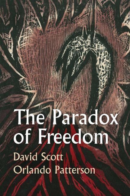 Cover: 9781509551170 | The Paradox of Freedom | A Biographical Dialogue | David Scott (u. a.)