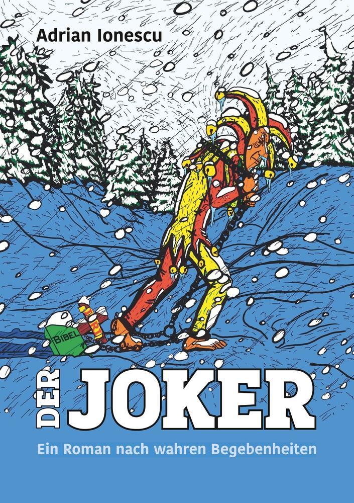 Cover: 9783757906603 | Der Joker | Eine Geschichte nach wahren Begebenheiten | Adrian Ionescu