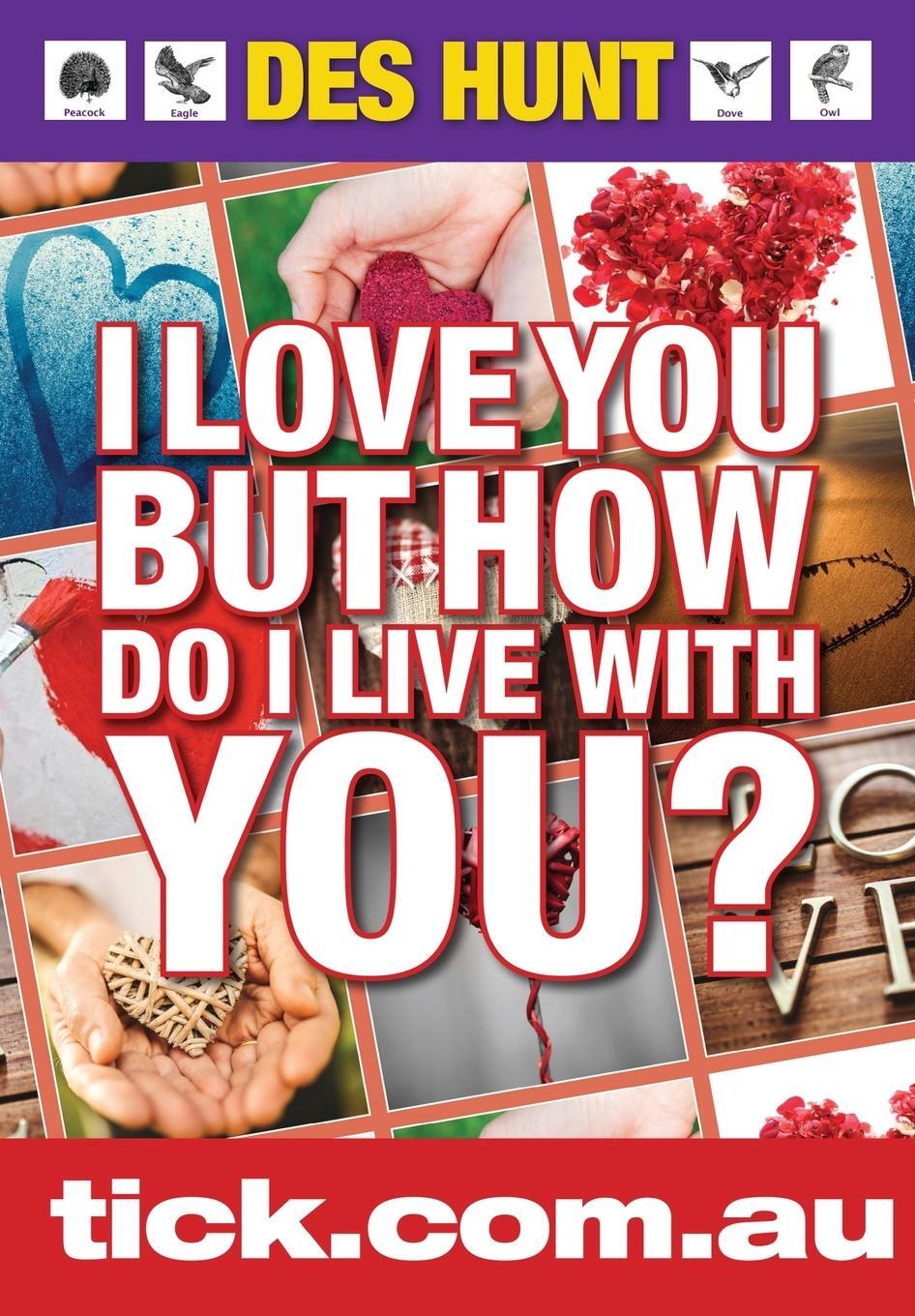 Cover: 9780992555375 | I Love You But How Do I Live With You? | Des Hunt | Taschenbuch | 2014