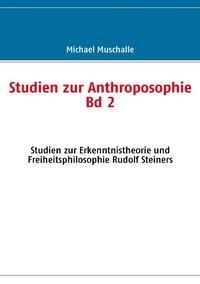 Cover: 9783837012903 | Studien zur Anthroposophie Bd. 2 | Michael Muschalle | Taschenbuch