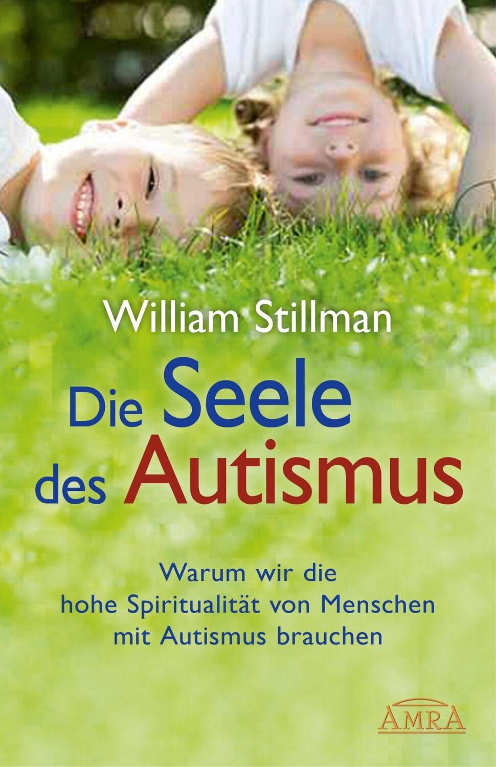 Cover: 9783939373155 | Die Seele des Autismus | William Stillman | Buch | Deutsch | 2015