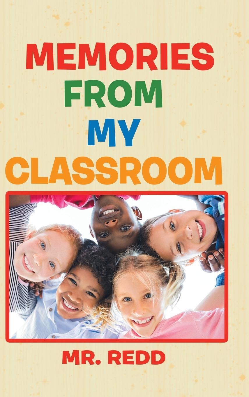 Cover: 9781546279532 | Memories from My Classroom | Redd | Buch | HC gerader Rücken kaschiert