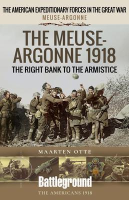 Cover: 9781526796172 | The Meuse Heights to the Armistice | Meuse-Argonne 1918 | Maarten Otte