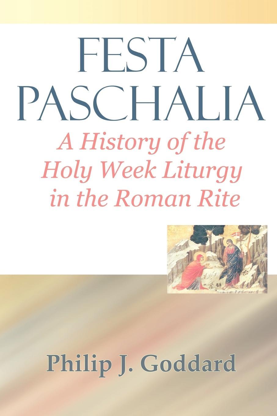 Cover: 9780852447642 | Festa Paschalia | A History of the Holy Week Liturgy in the Roman Rite