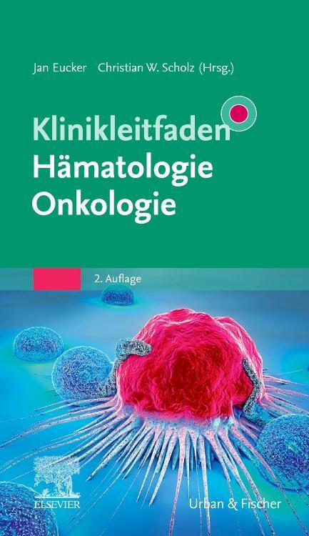 Cover: 9783437242977 | Klinikleitfaden Hämatologie Onkologie | Jan Eucker (u. a.) | Buch